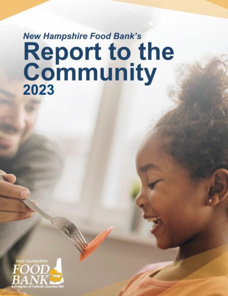 NH Food Bank - 2023 Report to the Community Cover. Parent/Guardian feeds child carrot on fork. 